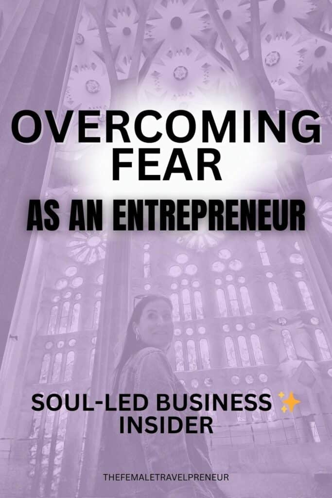 Overcoming fear as an entrepreneur, coach, service provider, business owner