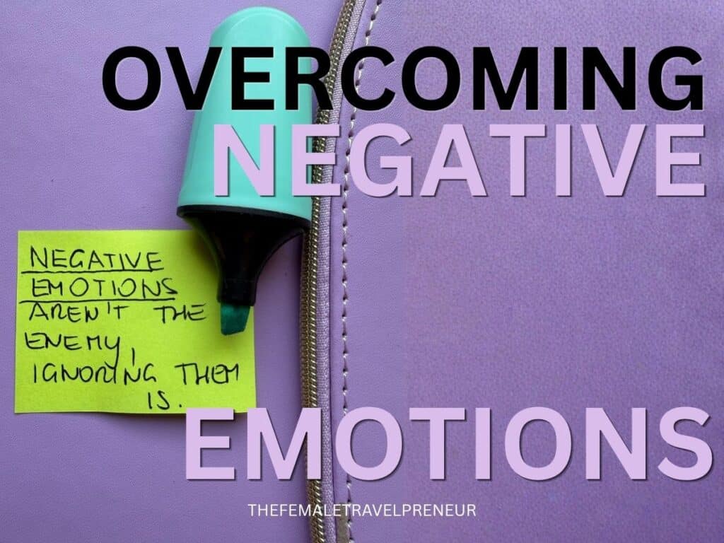 sticky note with negative emotions aren't the enemy, ignoring them, is text and text overlay overcoming negative emotions